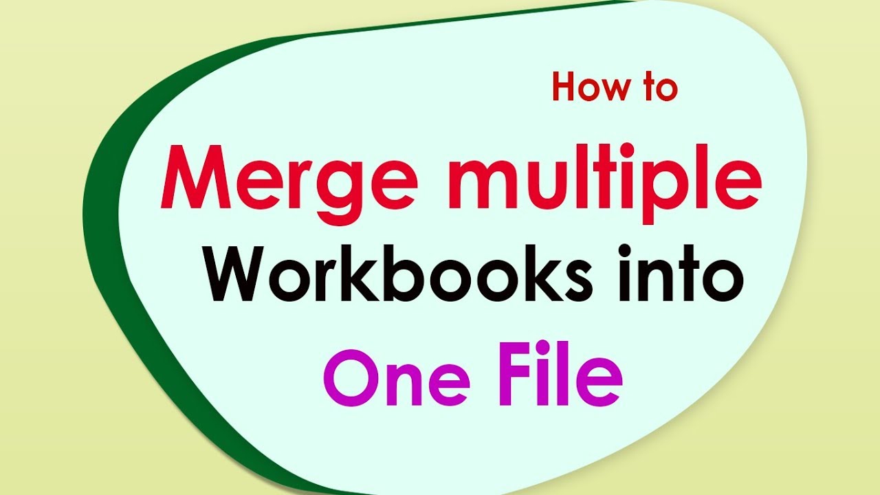 how-to-merge-combine-multiple-excel-files-into-one-workbook