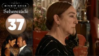 Seherezádé - 37 . Rész
