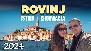 Rovinj, czyli Chorwacja w 2024 wiosną na Istrii. Spacer, restauracje, miejsca, nasze wrażenia.