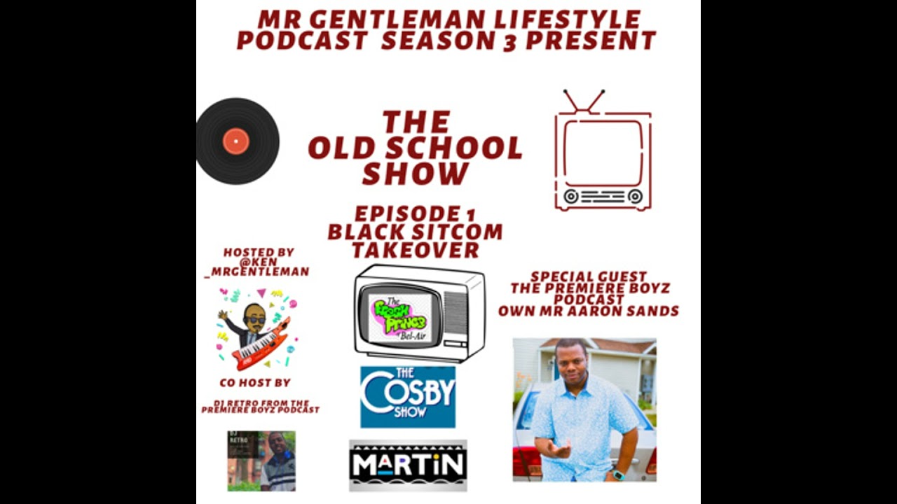 The Old School Show Episode 1 - Black Sitcoms Takeover With Aaron "King Talk" Sands 10/25/2020