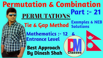 Class 12 Maths || Permutation & Combination || Part 21 || PERMUTATION || Tie & Gap Method || Dinesh