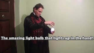 The Amazing Trikcs- Light Bulb In The Hand