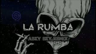 LA RUMBA - ( AZKY SKY REMIX ) BREAKSFVNKY _ BMR - 2024