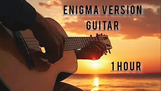 Ispanish Guitar music Enigma version (relaxing and meditation guitar music) chill out