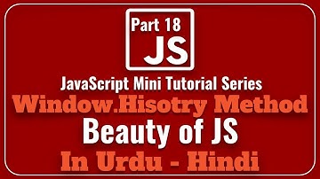 Part 18 JavaScript Mini Tutorial Series in Urdu 2018: Use Of history.pushState method in Javascript