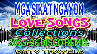 ❣️LOVE SONGS COLLECTION 💫MGA SIKAT NGAYON  | 2025-26 DISCO REMIX