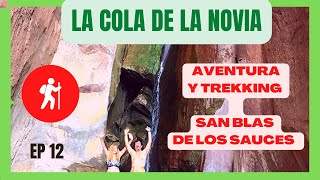 🏃🏼♀️ 🏃♂️La Cola de la Novia 👰♂️ trekking en San Blas de los Sauces , La Rioja