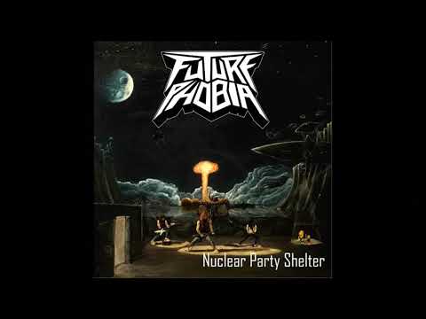 Futurephobia - Nuclear Party Shelter (EP, 2018)