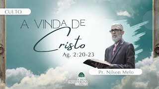 A vinda de Cristo l Ag 2.20-23 l Pr Nilson Melo