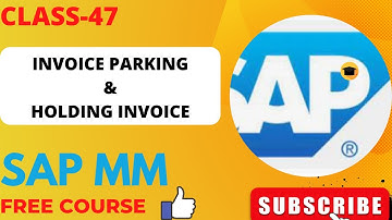 CLASS-47|HOLD INVOICE DOCUMENT||INVOICE PARKING PROCESS|SAP MM FREE COURSE||फ्री मै सीखे सैप||MIR7||