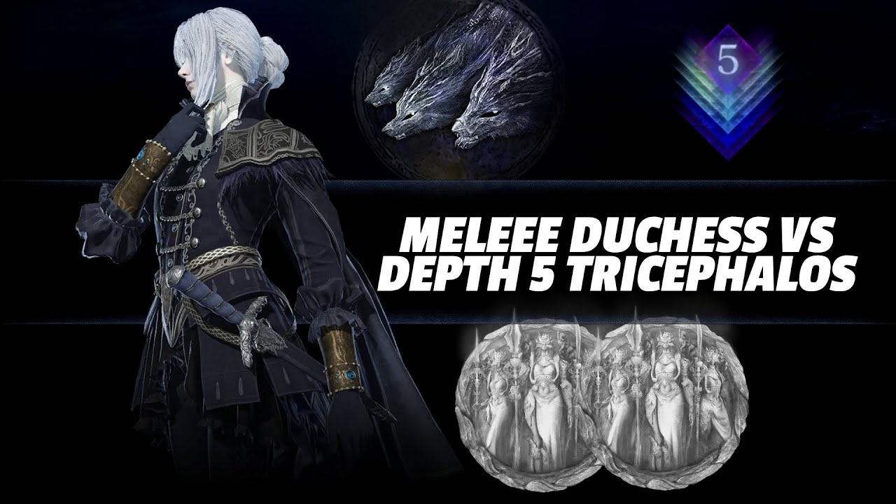 Melee Duchess vs Depth 5 Tricephalos