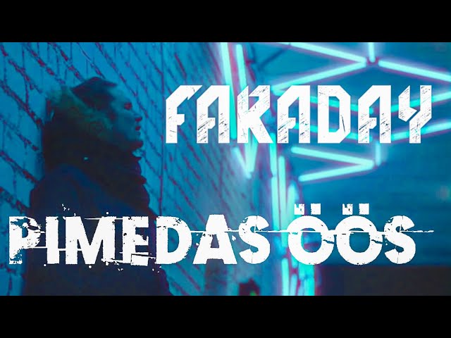 FARADAY - Pimedas Öös