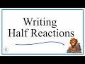 Redox Reactions and Half-Reactions