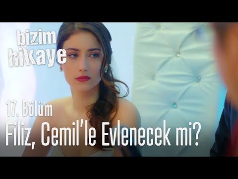 Filiz, Cemil'le evlenecek mi? - Bizim Hikaye 17. Bölüm