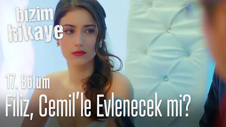 Filiz, Cemil'le evlenecek mi? - Bizim Hikaye 17. Blm