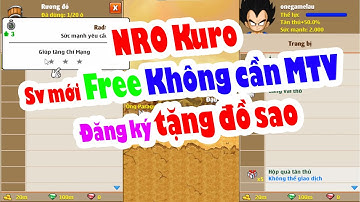 Ngọc Rồng Lậu - Trải Nghiệm SV mới ra NRO KURO đăng ký FREE không cần MTV Vào game tặng luôn đồ sao