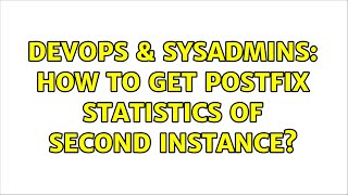 Celebrity DevOps & SysAdmins: How to get Postfix statistics of second instance? (3 Solutions!!) Net Worth