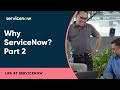 Why ServiceNow? (Part 2)