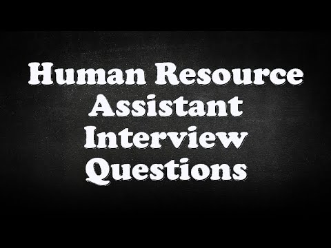 human resource assistant interview questions youtube human resources assistant interview questions