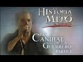 "El Caníbal de la Guerrero" ("La Historia Detrás del Mito" - Parte 1)