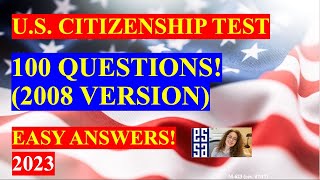 2023 - 100 Civics Questions (2008 Version)  for the U.S. Citizenship Test