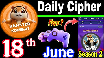 Hamster Kombat GameDev Heroes 🎮| 18 June Daily Cipher 🧩 Season 2