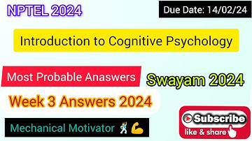 Introduction to Cognitive Psychology | Week 3 Quiz | Assignment 3 Solution | NPTEL | SWAYAM 2024