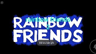 RAINBOW FRIENDS 2 TỰA GAME HUYỀN THOẠI