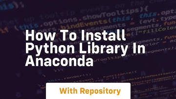 How to install python library in anaconda