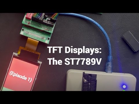 TFT Displays: Interfacing The ST7789V