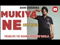 Mukiya ne tribute to sidhu moosewala ravinder saini official audio letest punjabi song 2022