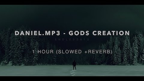 Gods Creation (Slowed + Reverb) | [ONE  HOUR LOOP]