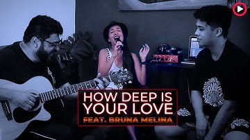 Cover How Deep Is Your Love - feat. Bruna Melina