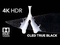 4K Dolby Vision HDR 60FPS | TRUE BLACK OLED Test | Extreme Liquid Physics
