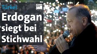Türkei: Erdogan siegt bei Stichwahl | BR24