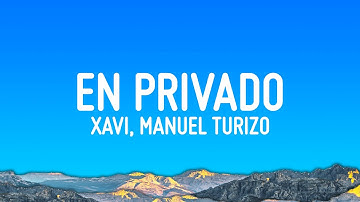 Thumbnail of Xavi, Manuel Turizo - En Privado (Letra/Lyrics)