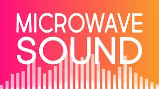 Microwave SOUND EFFECT