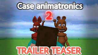 OhMettaton | Case animatronics 2 | Trailer Teaser.