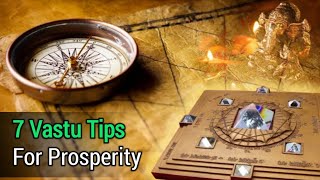 Vastu Tips For Prosperity || घर में सुख समृद्धि के लिए 7 खास वास्तु टिप्स #vastutips #astrology