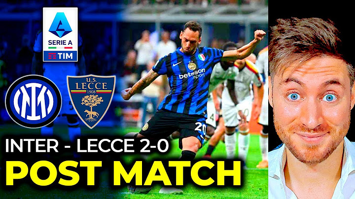INTER LECCE 2-0 THURAM DEVASTANTE e RE CALHA è TORNATO!
