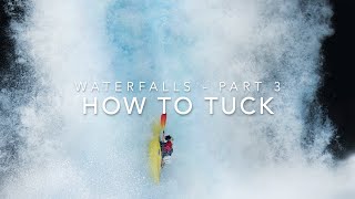 Waterfalls Part 3  How to Tuck