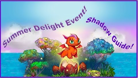 Summer Delight Event Shadow Guide! Merge Dragons!
