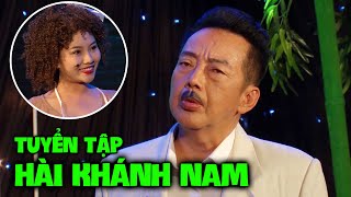Comedy 2022 | Tuyển tập hài Khánh Nam hay nhất - Phần 2 #comedy #hàikịch #sânkhấu