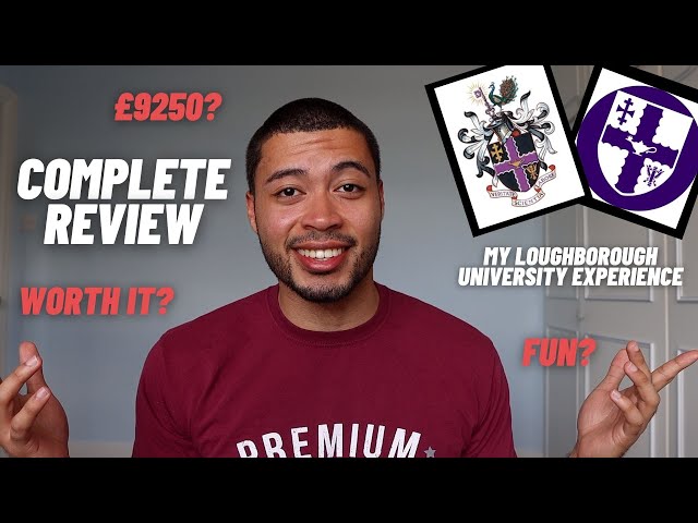 So You Are Going To Study At Loughborough University | Complete Review 2022 class=