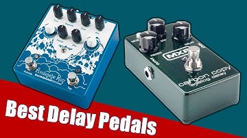 Delay Pedals : 5 Best Delay Pedals Reviews 2021