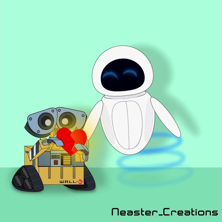 Wall E and Eve love