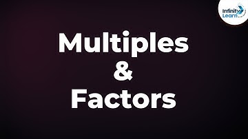 What are Multiples of a Number? How are Factors and Multiples related? | Don