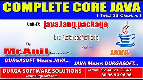 Core Java -java.lang.package- AutoBoxing and AutoUnboxing Part - 1
