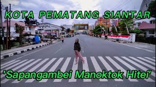 Jalan Jalan Di Kota Pematang Siantar Sumatera Utara 2023