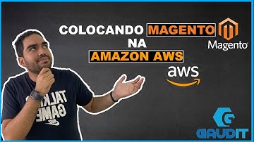 Como Hospedar Magento 2 na Amazon Web Services GRÁTIS